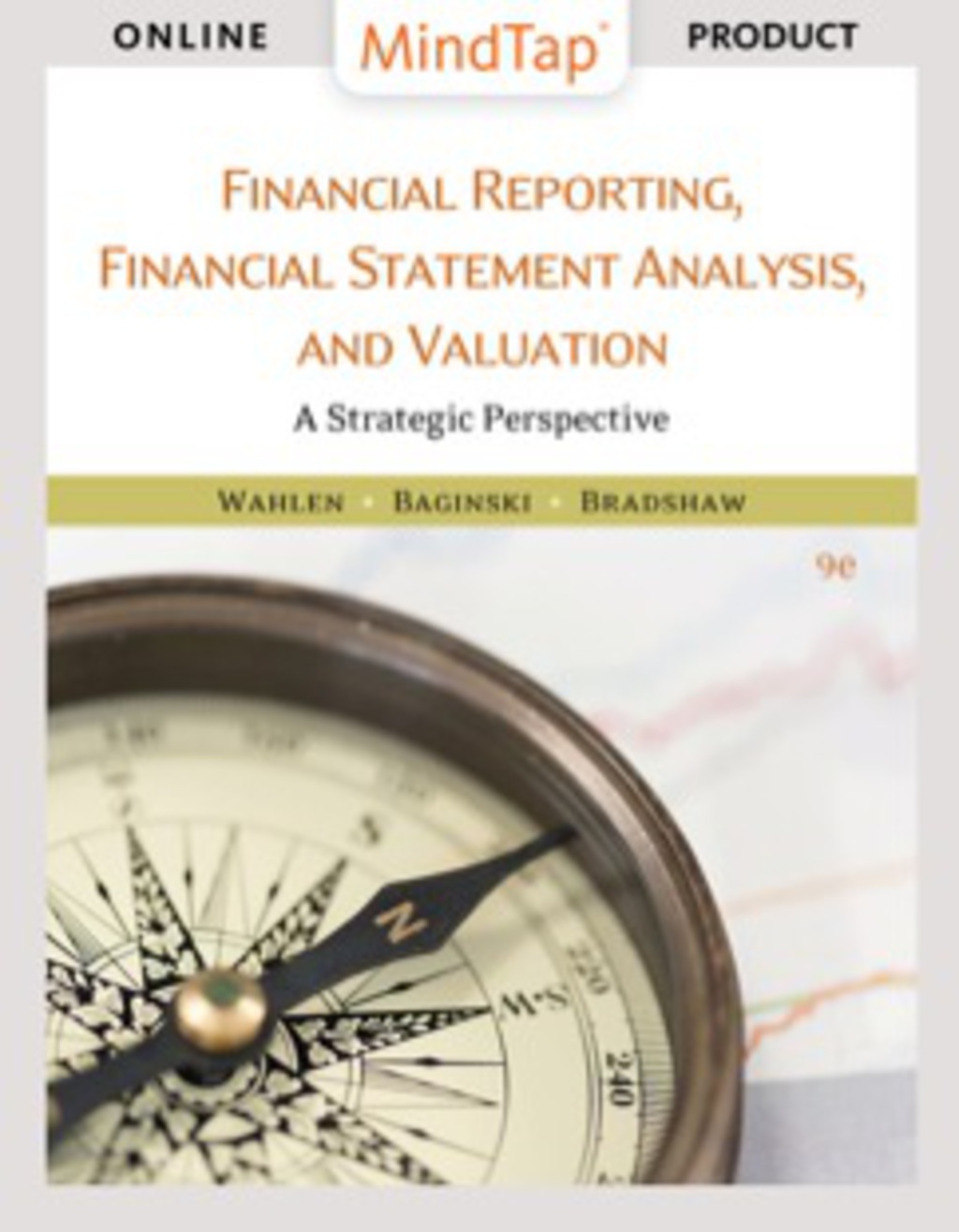 MindTap Accounting for Wahlen/Baginski/Bradshaw's Financial Reporting, Financial Statement Analysis and Valuation, 9th Edition [Instant Access], 1 term (6 months) 9th Edition â€“ PDF/EPUB Version Downloadable